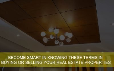 Become smart in knowing these terms in buying or selling your real estate properties