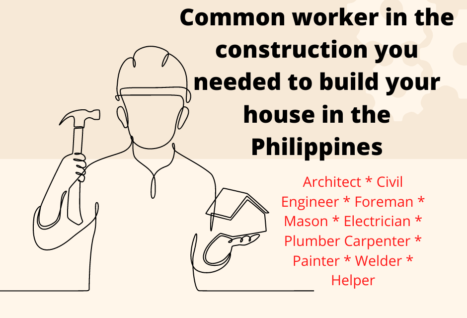 Common worker in the construction you needed to build your house in the Philippines